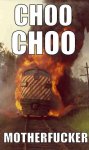 choo-choo-motherfucker.jpg